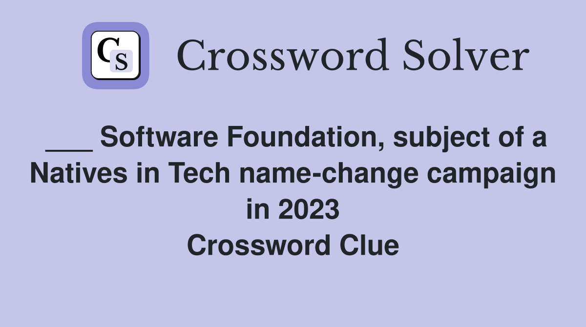 Software Foundation, subject of a Natives in Tech namechange campaign